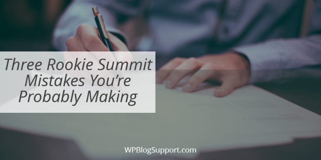 Three Rookie Summit Mistakes You’re Probably Making